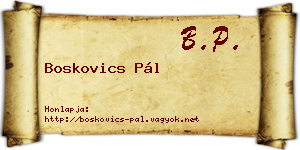 Boskovics Pál névjegykártya